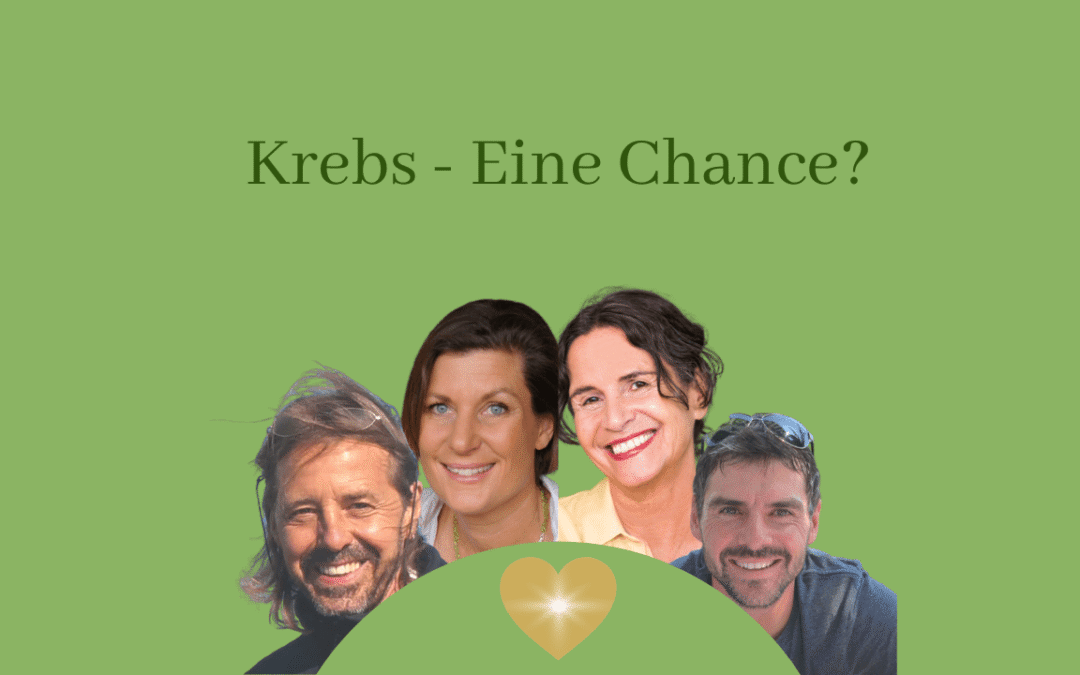 Krebs – eine Chance?