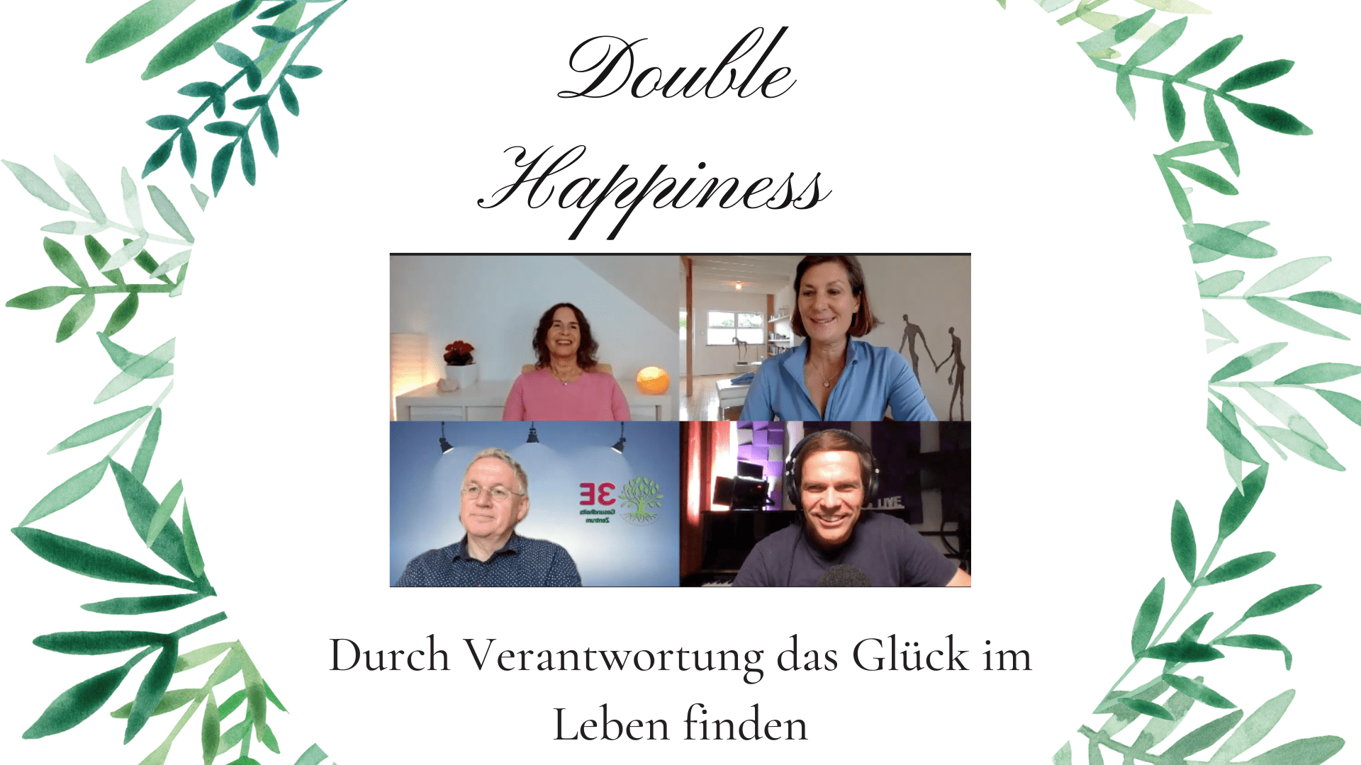 Double Happiness – durch Verantwortung das Glück im Leben finden