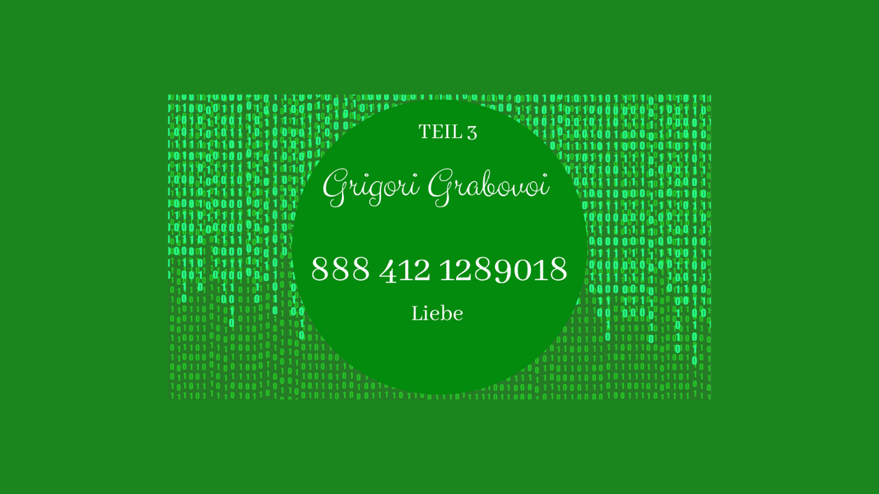 Grigori Grabovoi, Teil 2: Zahlenreihe 888 412 1289018 für Liebe auf grünem Hintergrund
