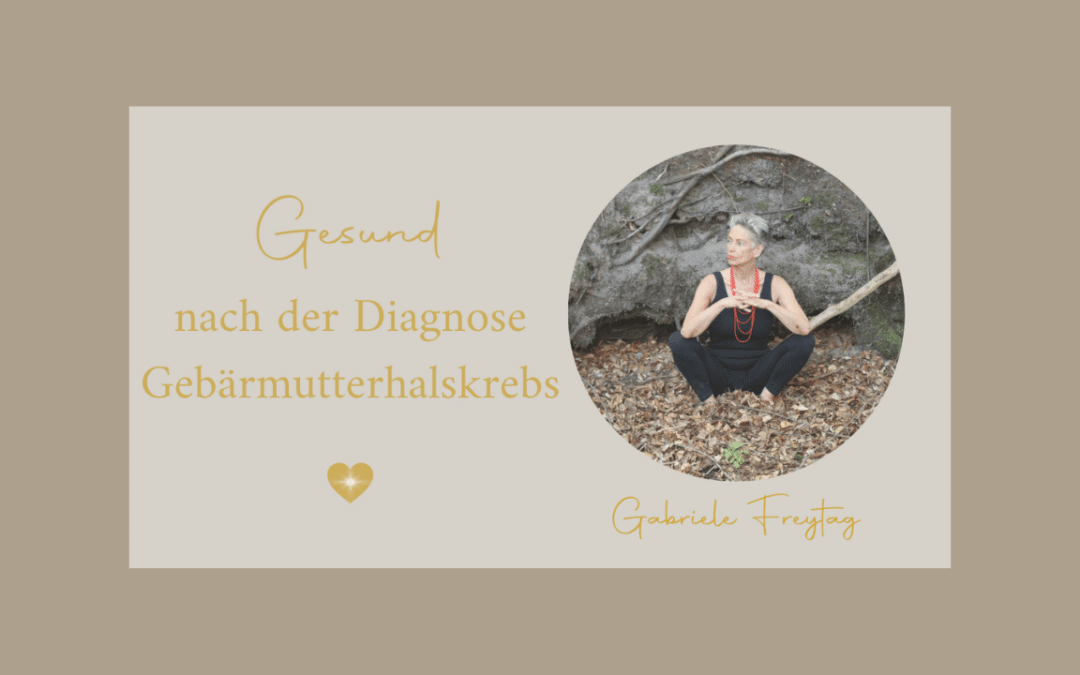 Gabriele Freytag Gesund nach der Diagnose Gebärmutterhalskrebs