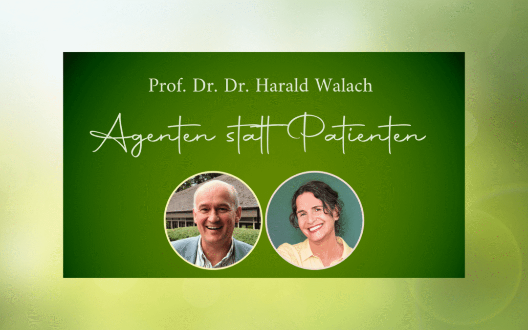 Prof. Dr. Dr. Harald Walach  Agenten statt Patienten