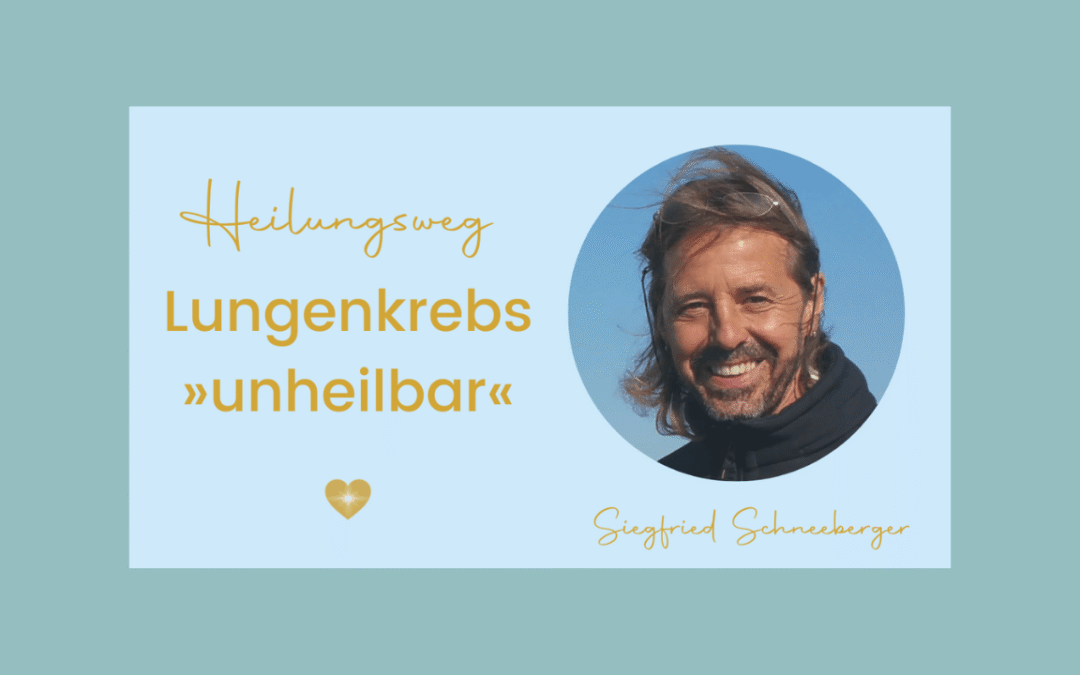Heilungsweg Lungenkrebs *unheilbar*