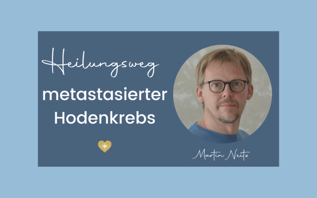 Heilungsweg metastasierter Hodenkrebs