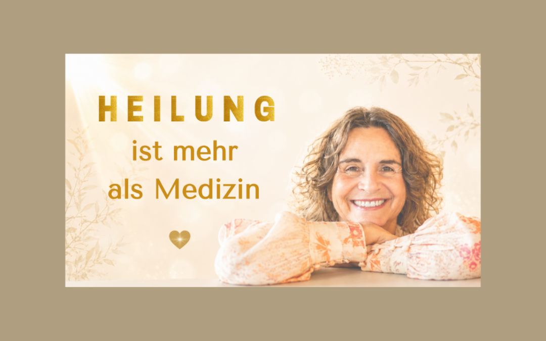 Heilung ist mehr als Medizin