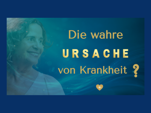 Die wahre Ursache von Krankheit