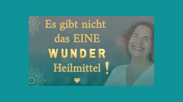 Es gibt nicht das EINE Wunderheilmittel!