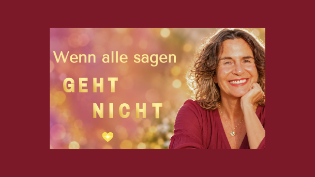 Wenn alle sagen: Geht nicht!