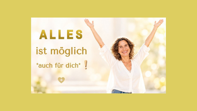 Alles ist möglich!